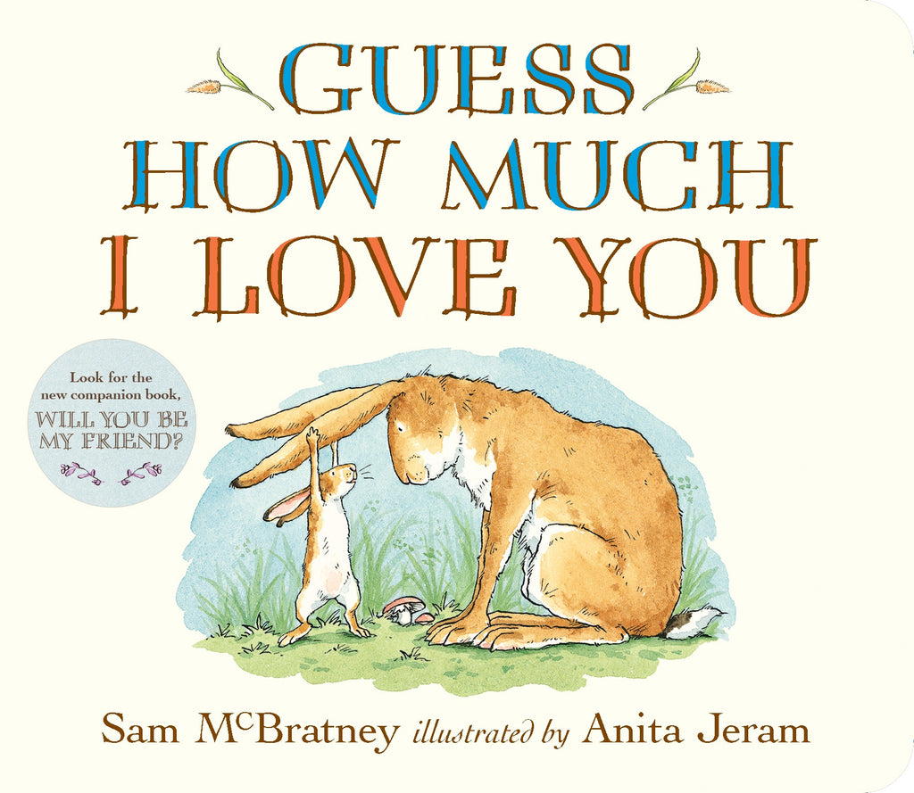 A book cover with watercolor illustration of a young nutbrown hare on a lawn holding a large nutbrown hare by the ears, with the title "Guess How Much I Love You" written in blue and red, the author's name "Sam McBratney" and the illustrator's Name "Anita Jeram" at the bottom.